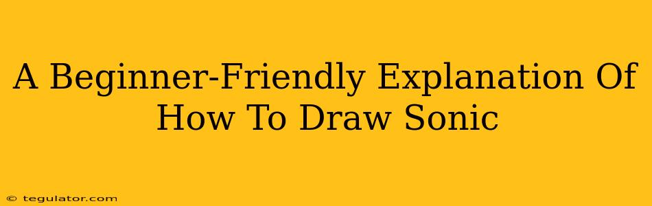 A Beginner-Friendly Explanation Of How To Draw Sonic