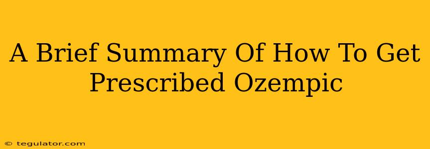 A Brief Summary Of How To Get Prescribed Ozempic