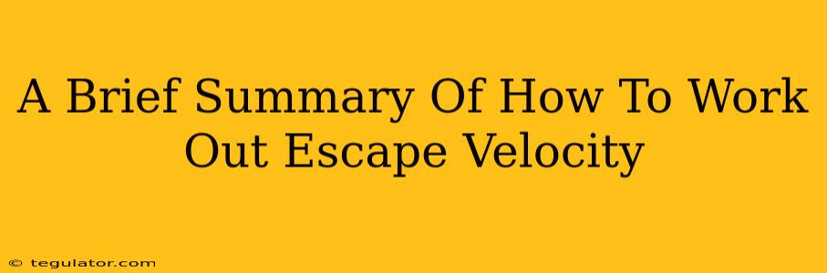 A Brief Summary Of How To Work Out Escape Velocity