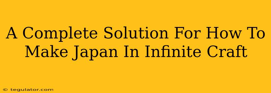 A Complete Solution For How To Make Japan In Infinite Craft