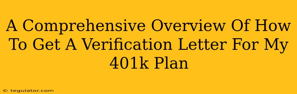 A Comprehensive Overview Of How To Get A Verification Letter For My 401k Plan