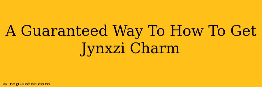 A Guaranteed Way To How To Get Jynxzi Charm