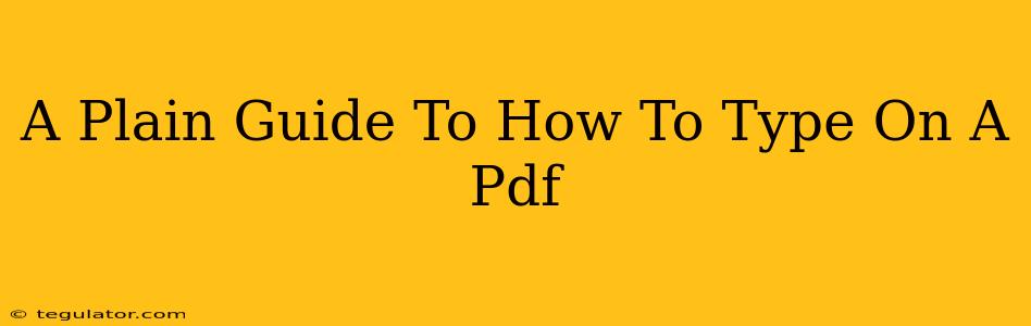 A Plain Guide To How To Type On A Pdf