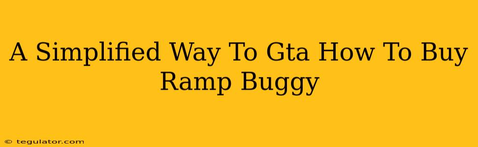 A Simplified Way To Gta How To Buy Ramp Buggy