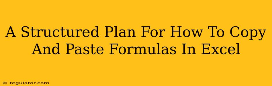 A Structured Plan For How To Copy And Paste Formulas In Excel