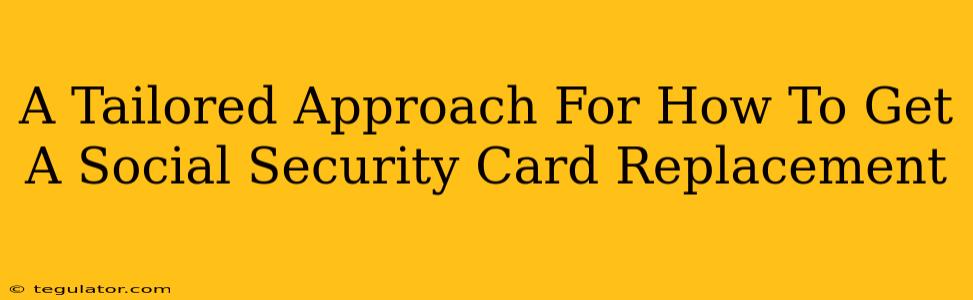 A Tailored Approach For How To Get A Social Security Card Replacement