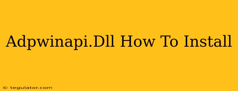 Adpwinapi.Dll How To Install