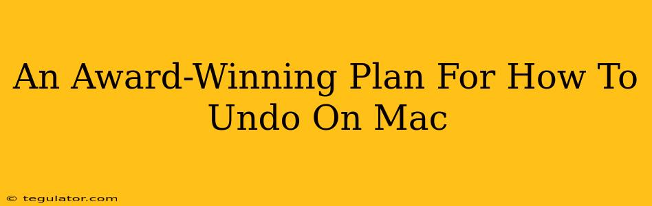 An Award-Winning Plan For How To Undo On Mac