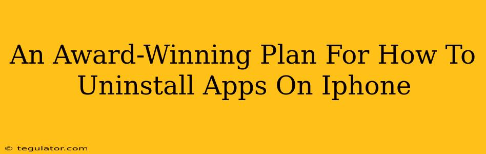 An Award-Winning Plan For How To Uninstall Apps On Iphone