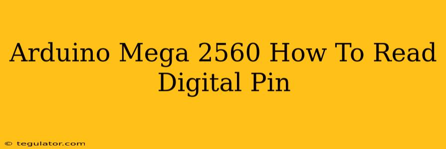 Arduino Mega 2560 How To Read Digital Pin