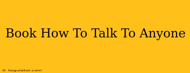 Book How To Talk To Anyone