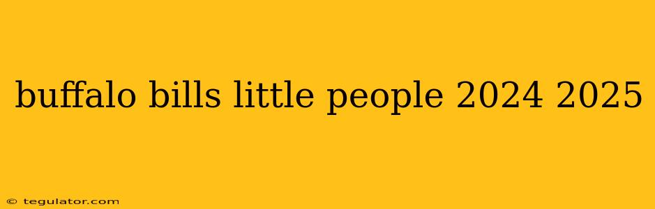 buffalo bills little people 2024 2025