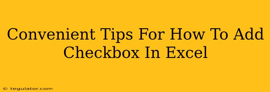 Convenient Tips For How To Add Checkbox In Excel