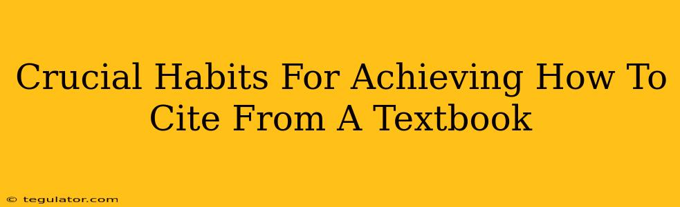 Crucial Habits For Achieving How To Cite From A Textbook