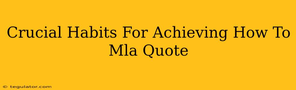 Crucial Habits For Achieving How To Mla Quote