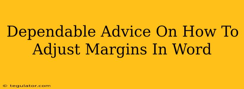 Dependable Advice On How To Adjust Margins In Word