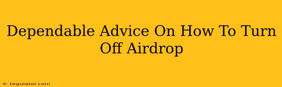 Dependable Advice On How To Turn Off Airdrop