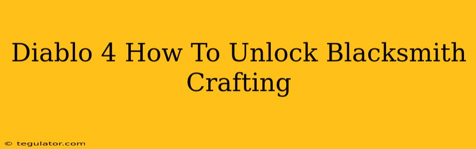 Diablo 4 How To Unlock Blacksmith Crafting