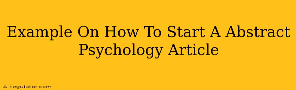 Example On How To Start A Abstract Psychology Article