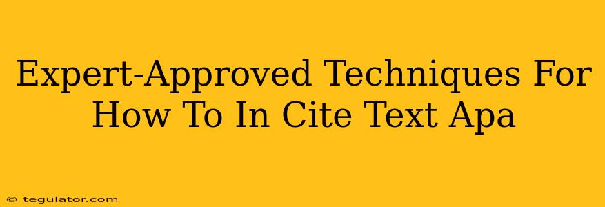 Expert-Approved Techniques For How To In Cite Text Apa