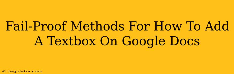 Fail-Proof Methods For How To Add A Textbox On Google Docs