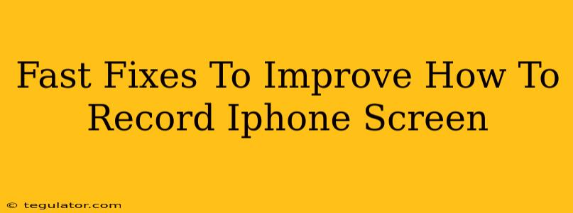 Fast Fixes To Improve How To Record Iphone Screen