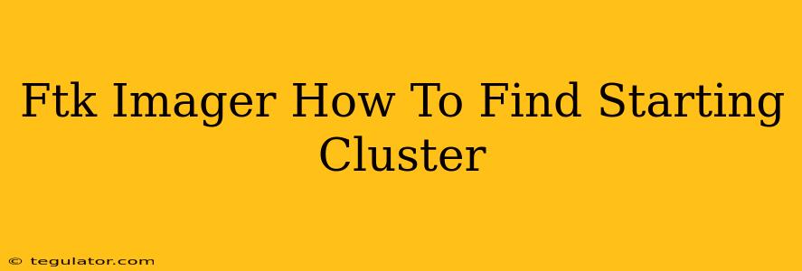 Ftk Imager How To Find Starting Cluster