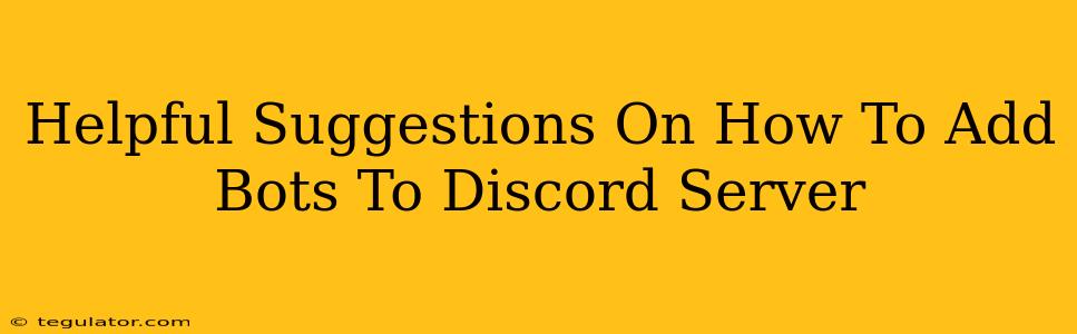 Helpful Suggestions On How To Add Bots To Discord Server