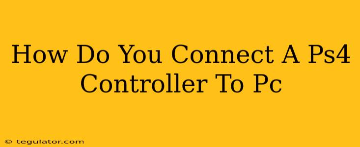 How Do You Connect A Ps4 Controller To Pc