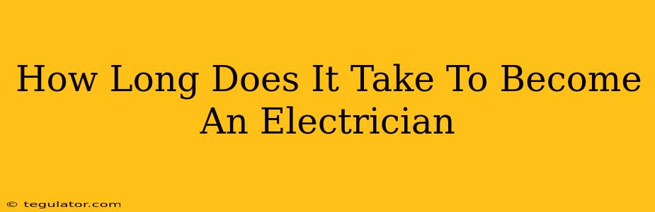 How Long Does It Take To Become An Electrician