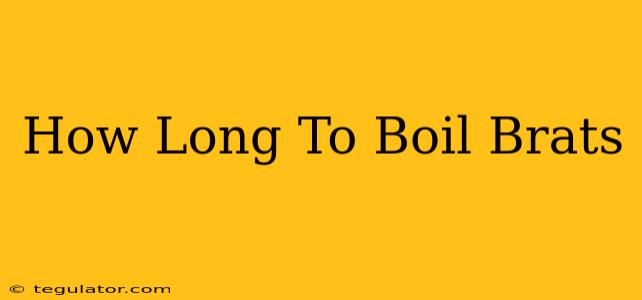 How Long To Boil Brats