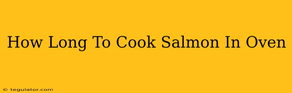 How Long To Cook Salmon In Oven