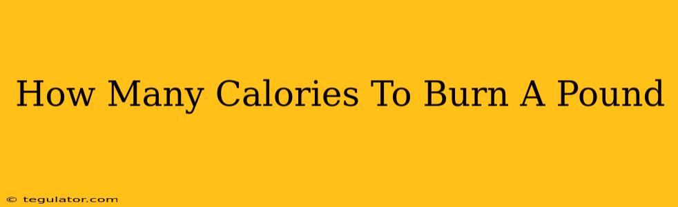 How Many Calories To Burn A Pound