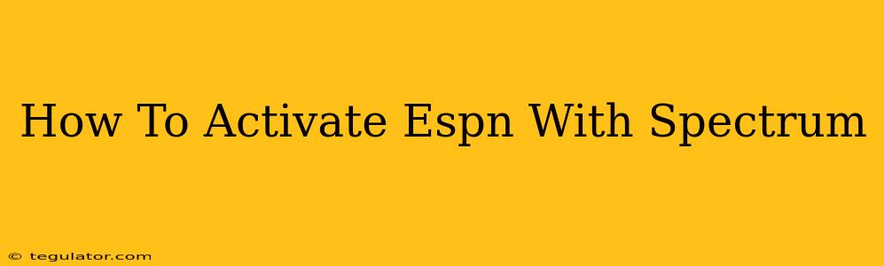 How To Activate Espn With Spectrum