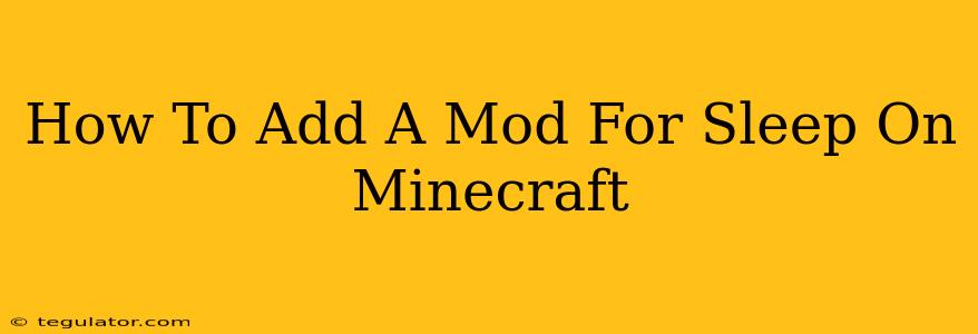 How To Add A Mod For Sleep On Minecraft