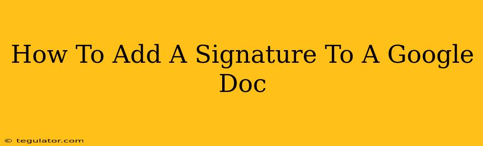 How To Add A Signature To A Google Doc