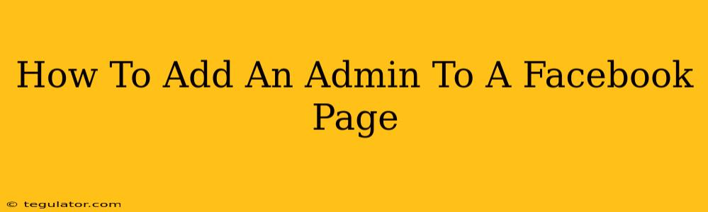 How To Add An Admin To A Facebook Page