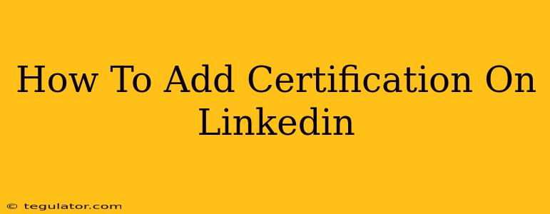 How To Add Certification On Linkedin