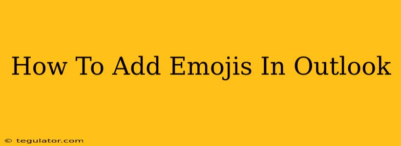 How To Add Emojis In Outlook