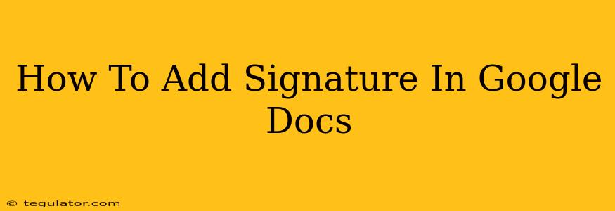 How To Add Signature In Google Docs