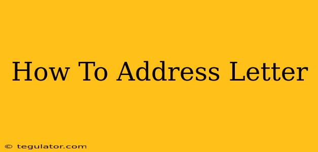 How To Address Letter