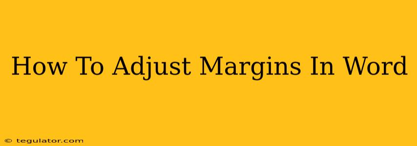 How To Adjust Margins In Word