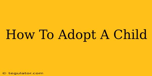 How To Adopt A Child