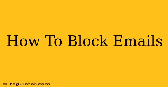 How To Block Emails