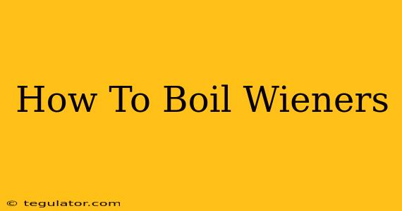 How To Boil Wieners