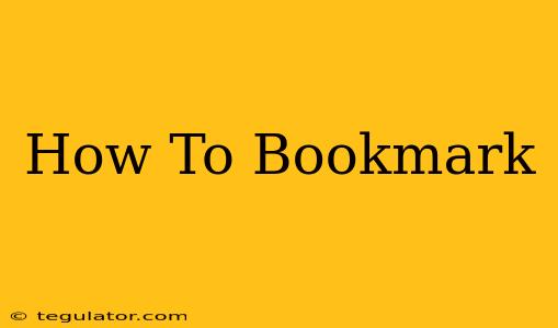 How To Bookmark