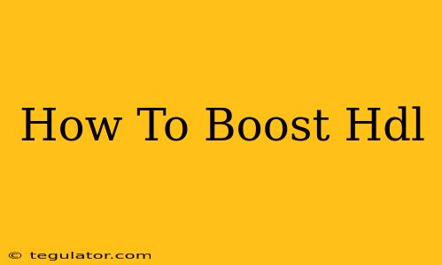 How To Boost Hdl