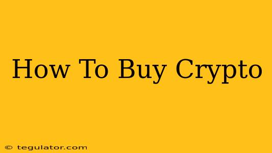 How To Buy Crypto