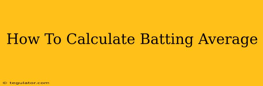 How To Calculate Batting Average