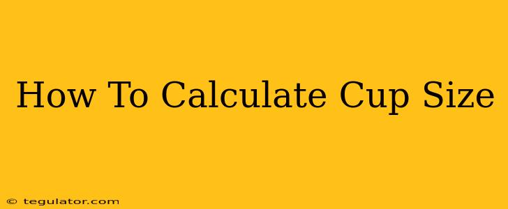 How To Calculate Cup Size